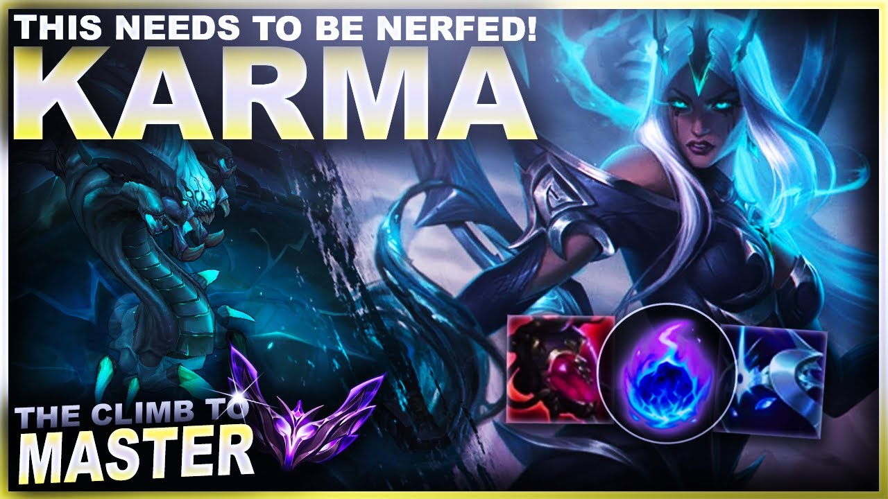KARMA IS BONKERS RIGHT NOW... NEEDS A NERF! | League of Legends