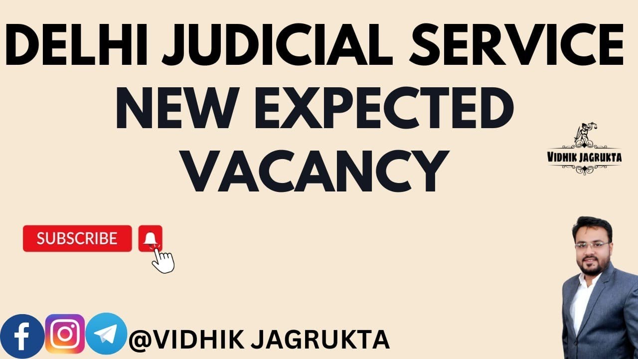Delhi Judicial Service Next Expected Vacancy || DJS Vacancy || Delhi Civil Judge Vacancy Update ||