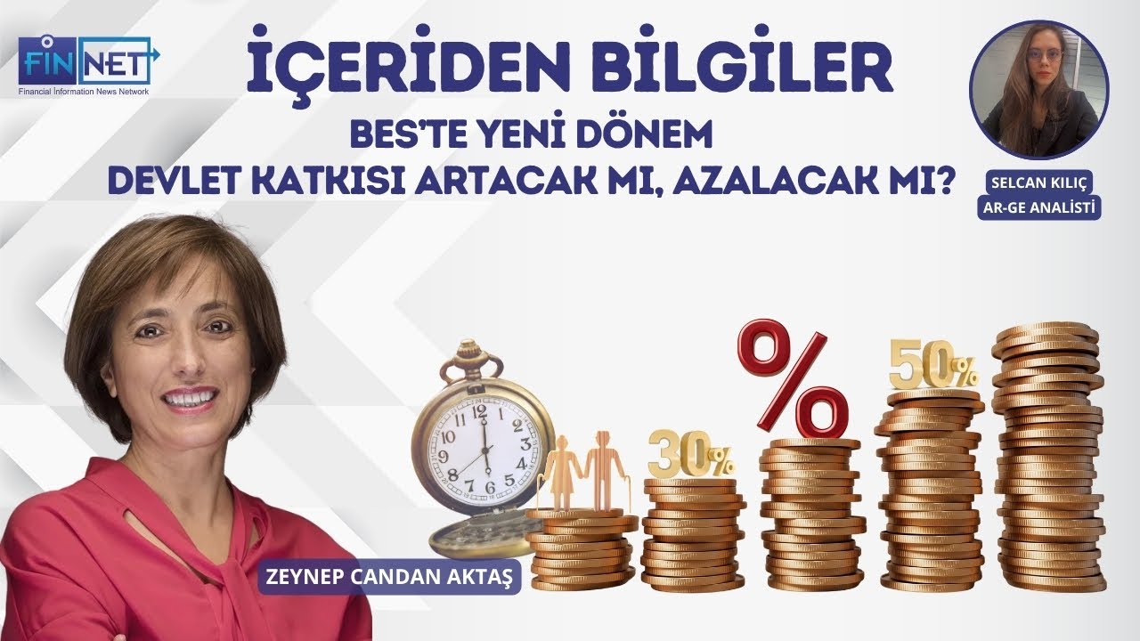 BES’te Yeni Dönem: Devlet Katkısı Artacak mı, Azalacak mı? & Zeynep Candan Aktaş