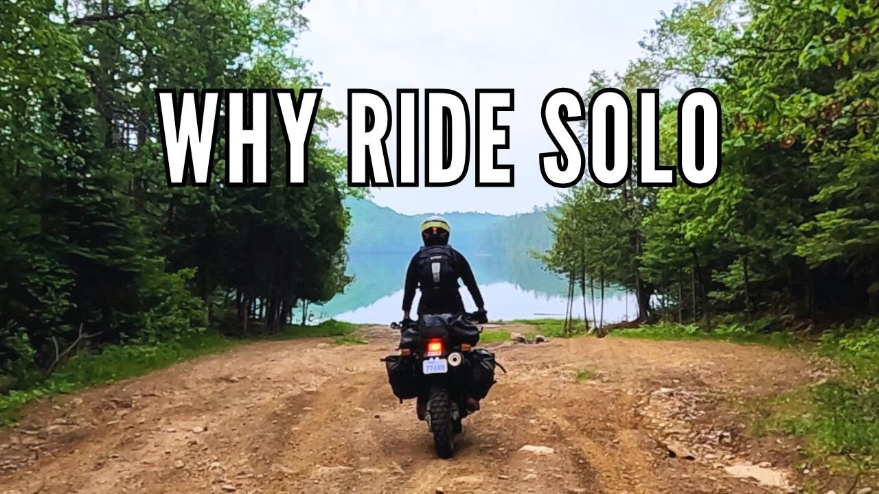 Why ride solo motorcycle adventure