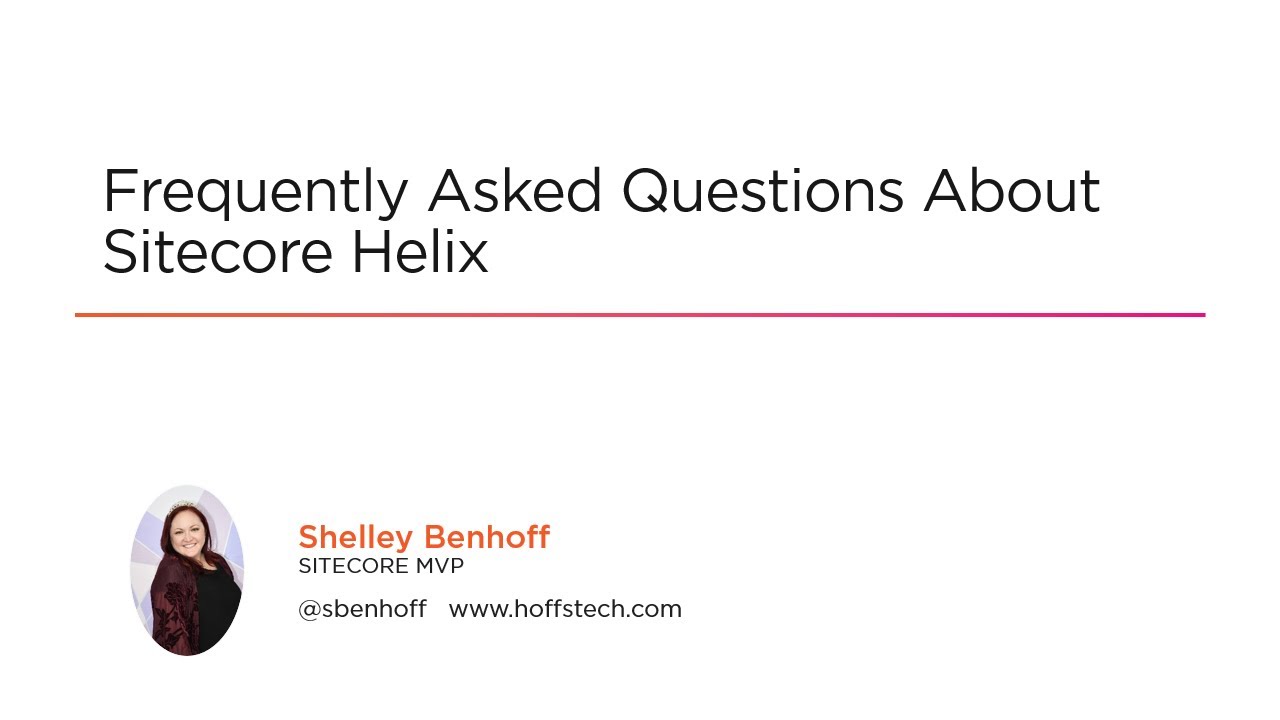 Frequently Asked Questions About Sitecore Helix