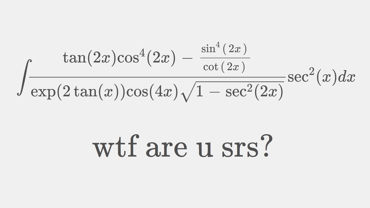 WHAT IS THIS INTEGRAL?! Ripping a trigy bois integral hole wide open :v