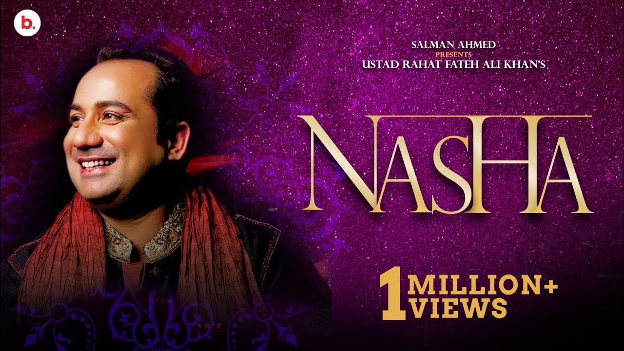 Nasha | Ustad Rahat Fateh Ali Khan | Salman Ahmed | Josan Bros