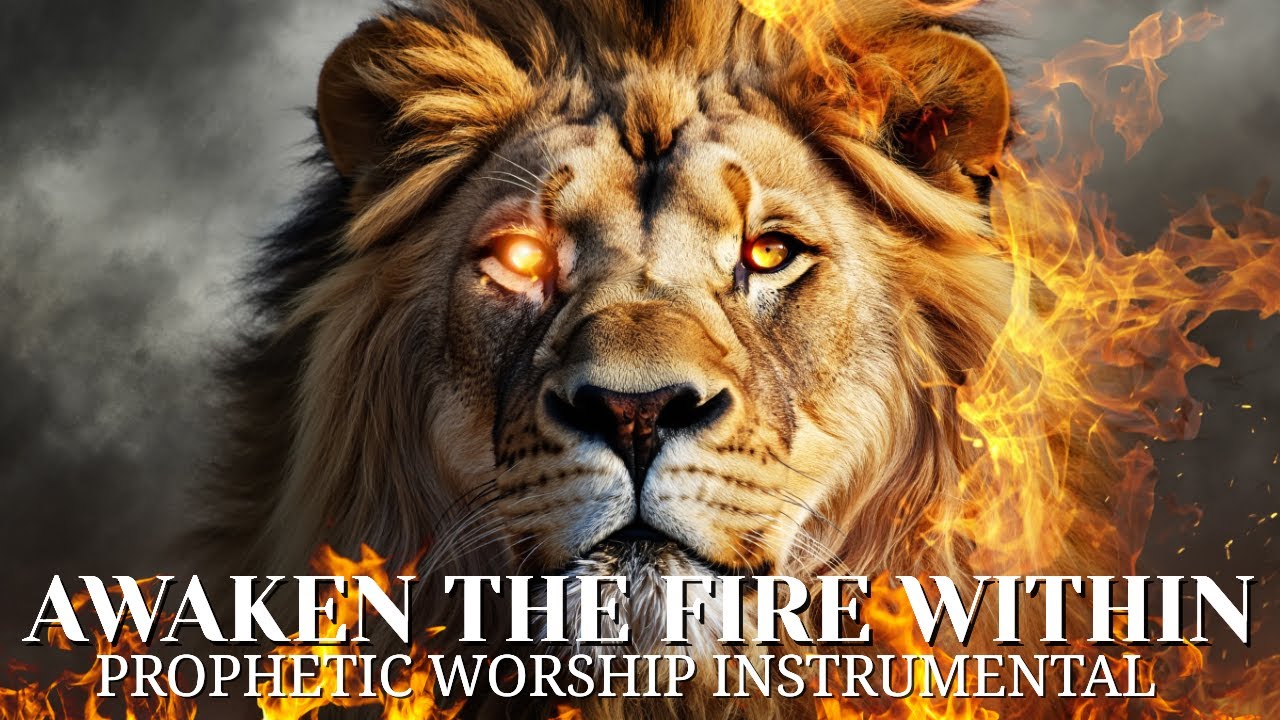 Awaken the Fire Within: Majestic Prophetic Worship Music