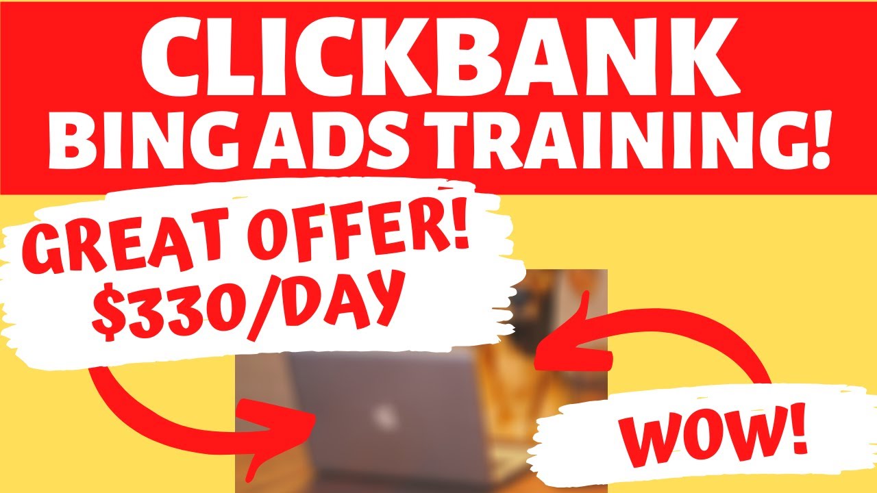 2020 ClickBank Bing Ads COMPLETE Campaign Setup & Tutorial [Step By Step Case Study - $330/Day]