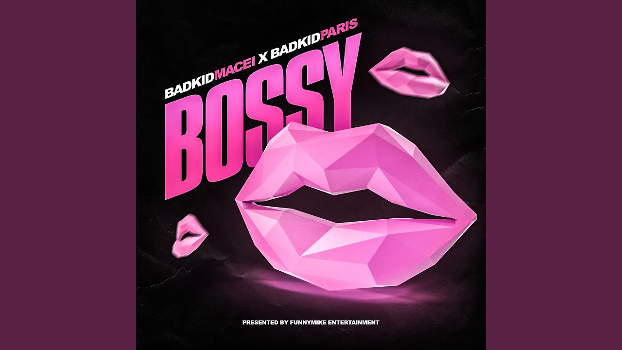 Bossy (feat. Badkidparis)