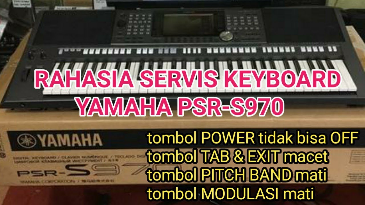 SERVIS KEYBOARD YAMAHA PSR-S970