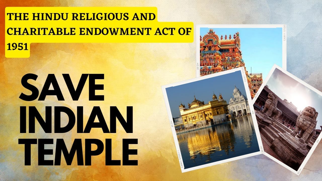 A Comprehensive Analysis of the Hindu Endowment Act 1951 and its Impact on Temple Governance