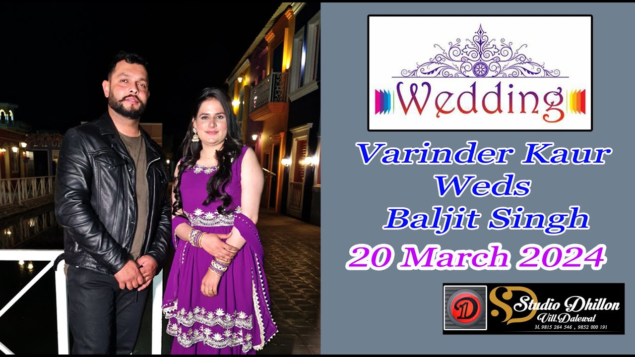Wedding Ceremony Varinder Kaur Weds Baljit Singh Studio Dhillon M 98152-64546
