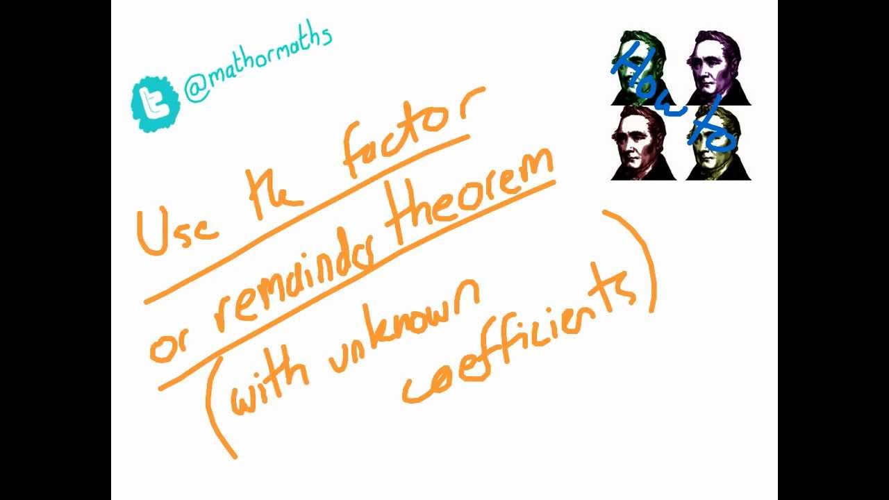 How to use the factor & remainder theorems - finding unknowns (simultaneous equations)