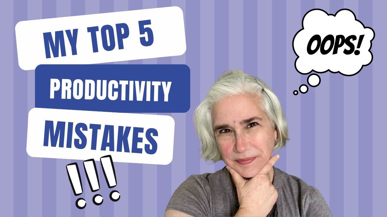 My Top 5 Productivity Mistakes!  (Fix these now to avoid BURNOUT!)