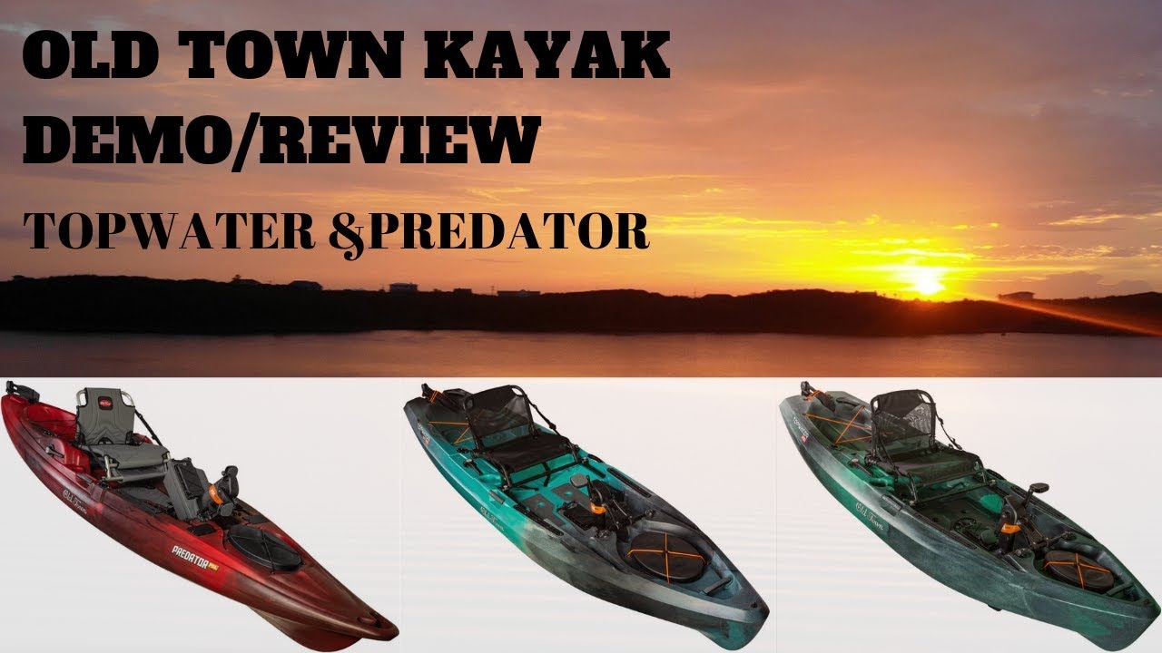 OLD TOWN KAYAK REVIEW: Topwater pdl 106 & 120 REVIEW VS. Predator pdl REVIEW!