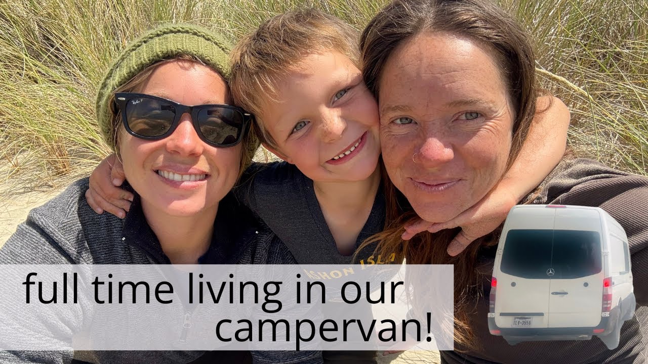 Living full time in our campervan | unschooling, travel, nature, family