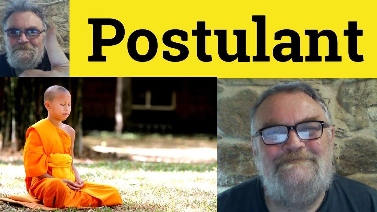 😎 Postulant Meaning - Postulant Examples - Postulant Definition - Formal English - Postulant