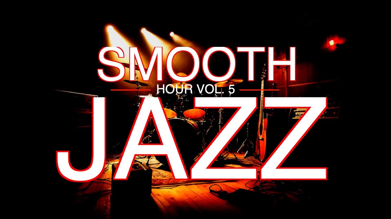 SMOOTH JAZZ HOUR VOL  5