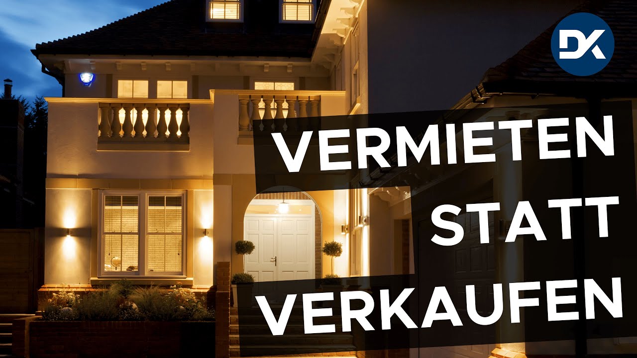 Haus vermieten statt verkaufen? Statt Leerstandsabgabe zahlen besser Miete kassieren!