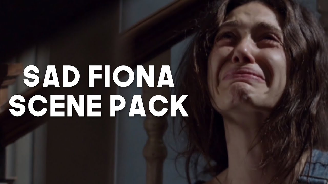 sad fiona gallagher scene pack | shameless