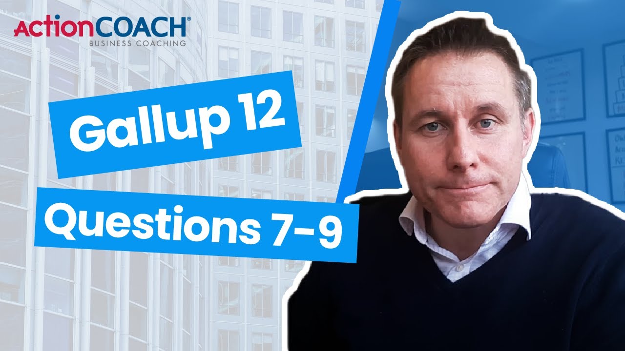Gallup 12 - Questions 7-9