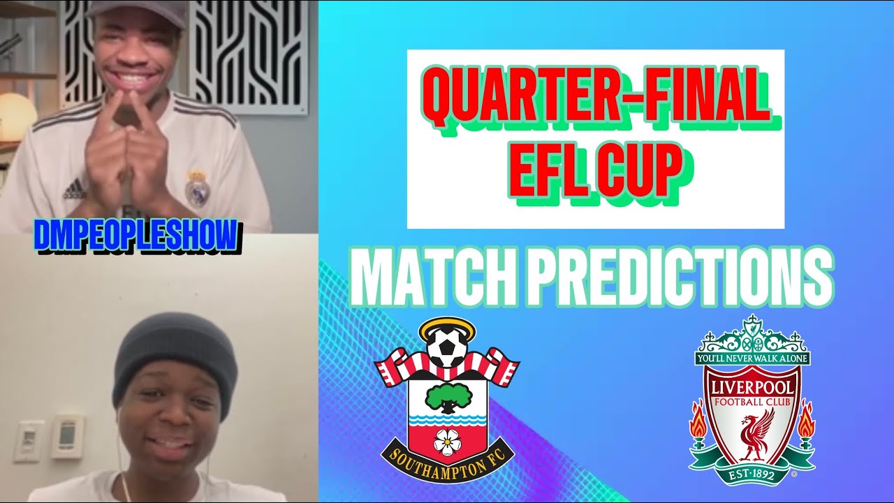 Southampton VS Liverpool | Prediction & Preview | #souliv #lfc #carabaocup #saintsfc