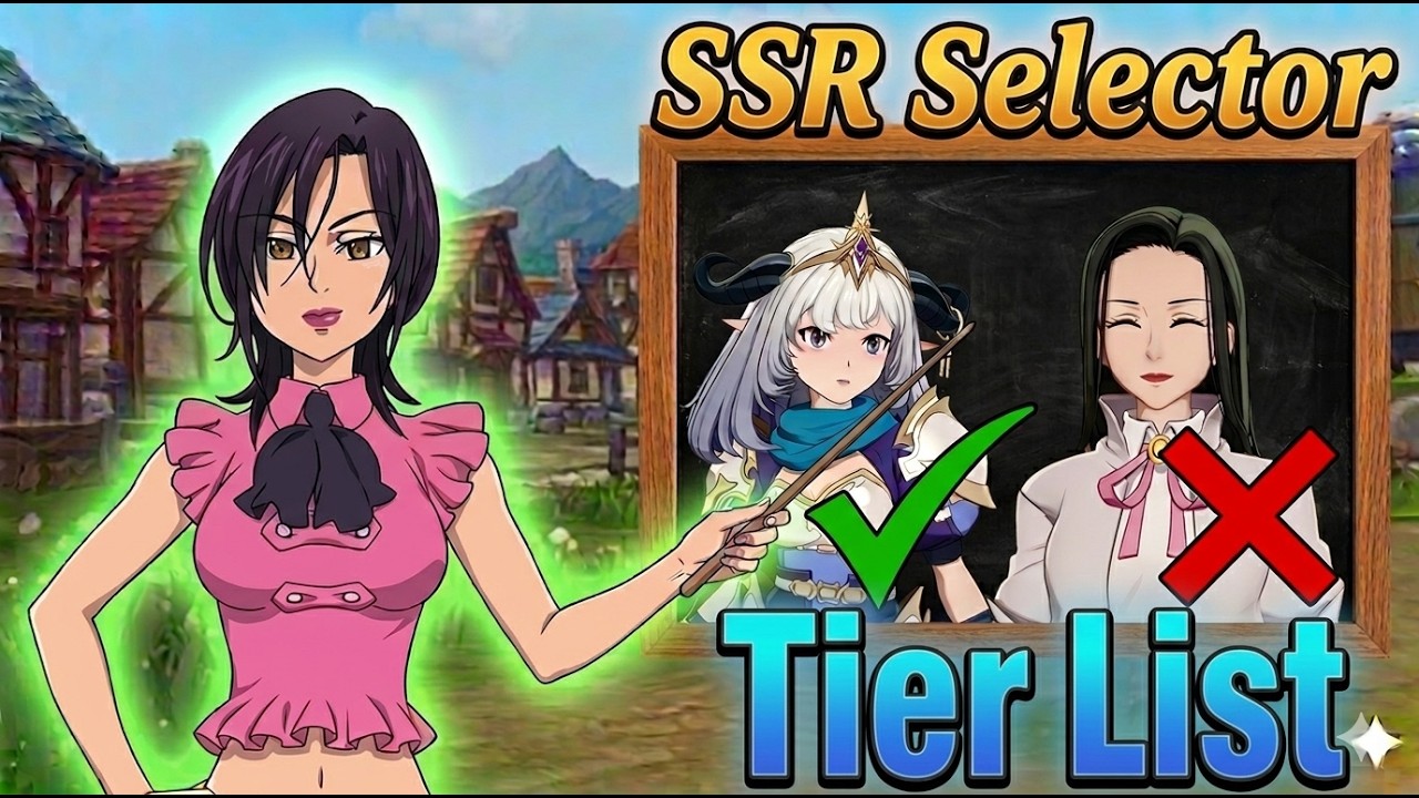 SSR Selector Tier list | Overall Best Choice | Abyss Difficulty Best Choice | 7DS Origin