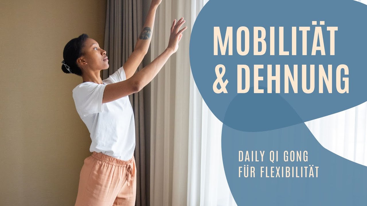 10 Min. Qigong für Mobilität und Dehnung | Qigong für Flexibilität