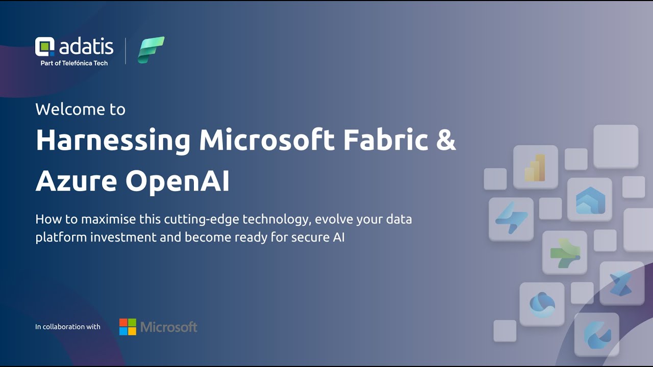 Harnessing Microsoft Fabric & Azure OpenAI