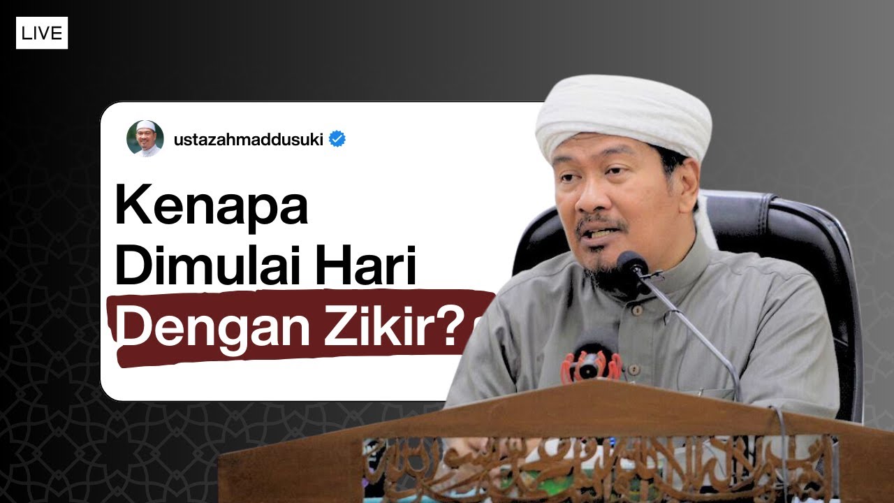 🔴LIVE - Kenapa Dimulai Hari Dengan Zikir? | Ustaz Ahmad Dusuki Abd Rani 