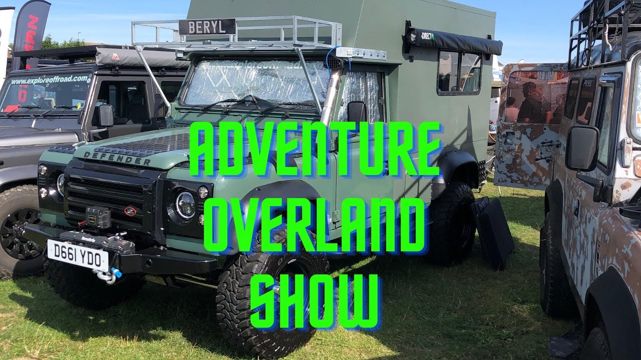 Adventure Overland Show 2022 (Beryl the 110 Overlander made it!)