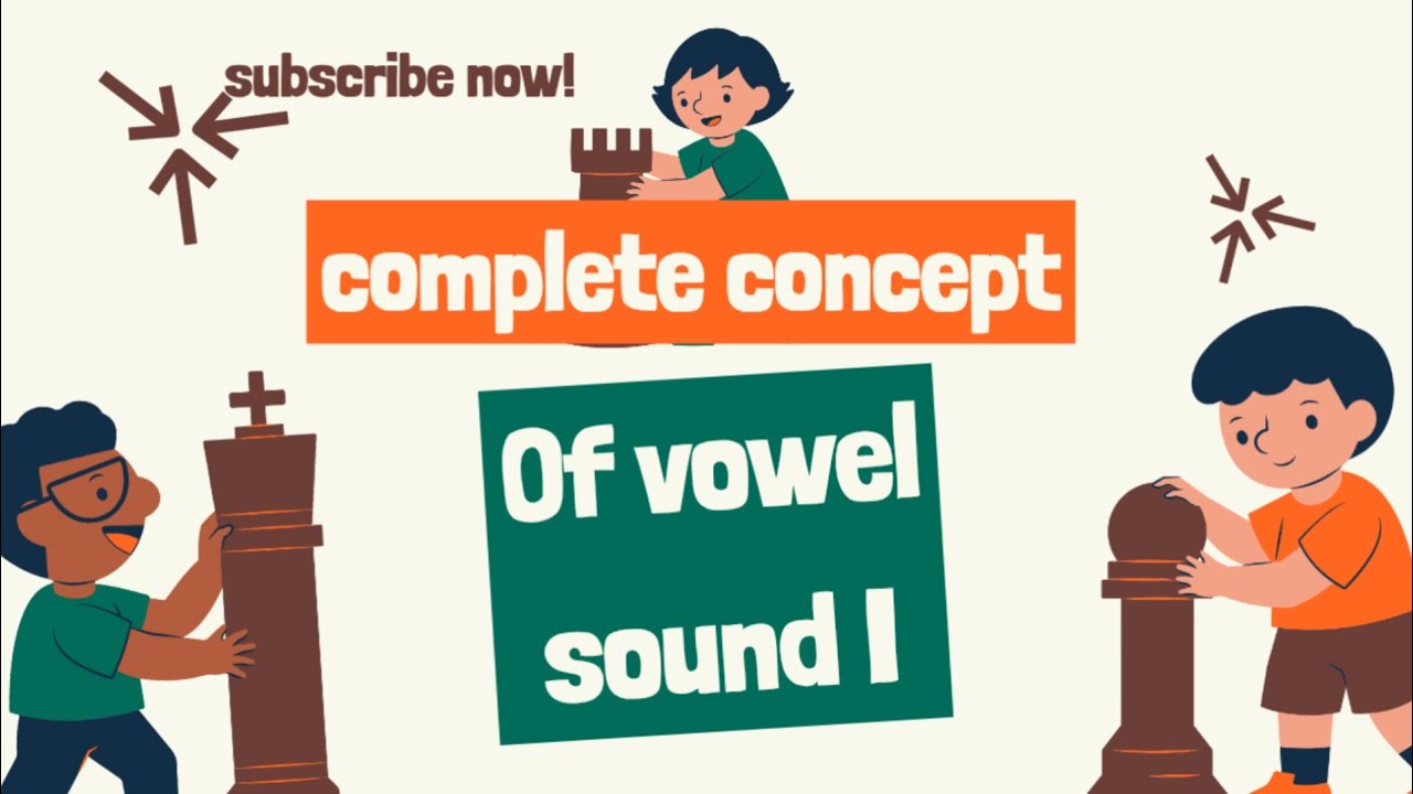 Complete concept of Vowel sound 