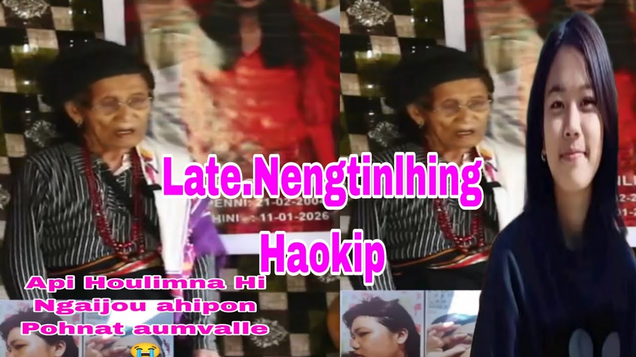 Late.Nungah Nengtinlhing Haokip api Houlim nahi ngaijou ahipoi