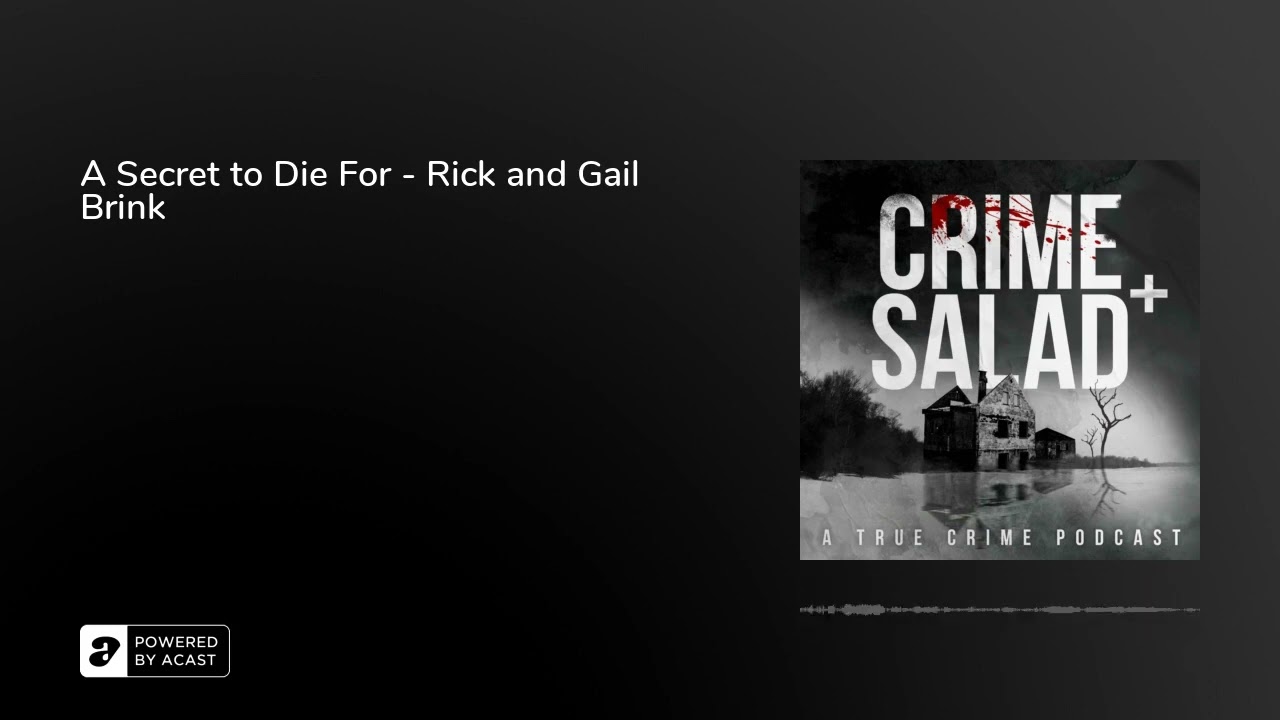 A Secret to Die For - Rick and Gail Brink
