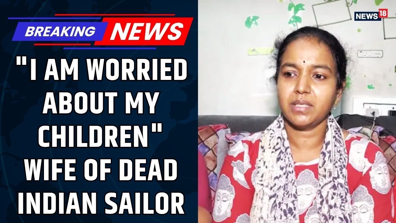 Wife Of Indian Sailor Killed Off Oman Coast Speaks Out | 