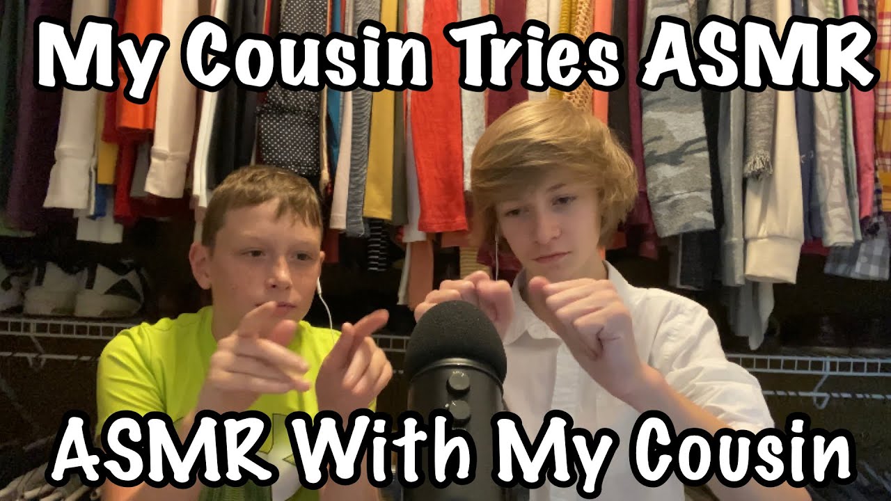 ASMR With My Cousin!