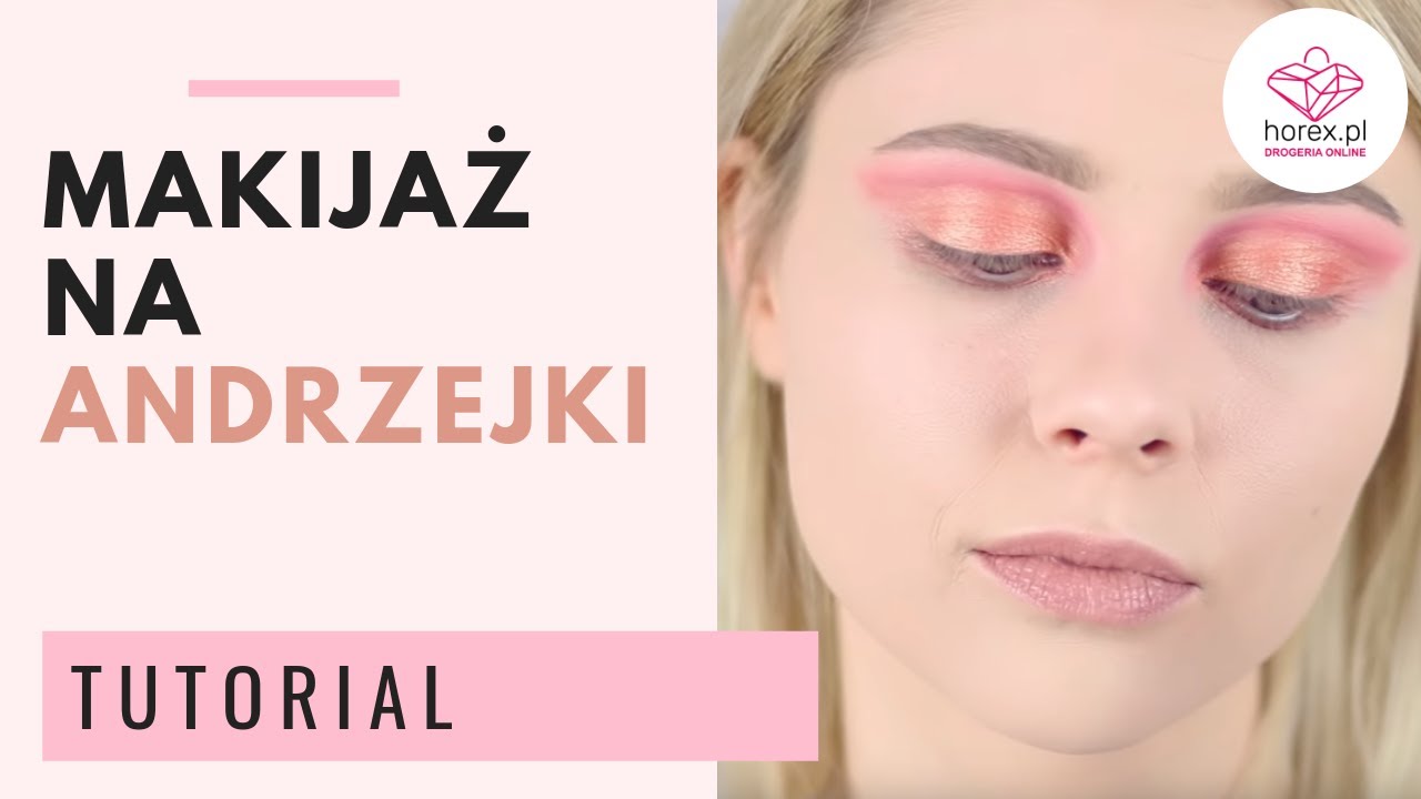MAKIJAŻ WIECZOROWY NA ANDRZEJKI | DROGERIA INTERNETOWA HOREX.PL