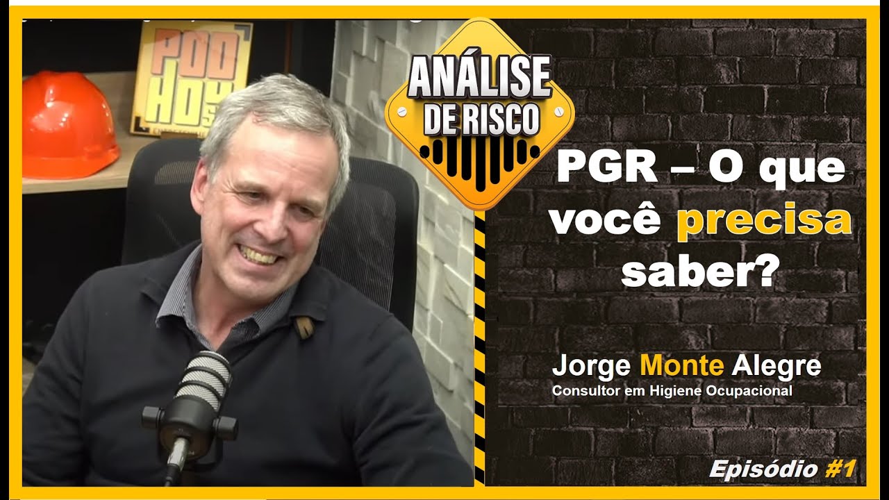 Análise de Risco PodCast #01 - Jorge Monte Alegre | PGR na Segurança do Trabalho