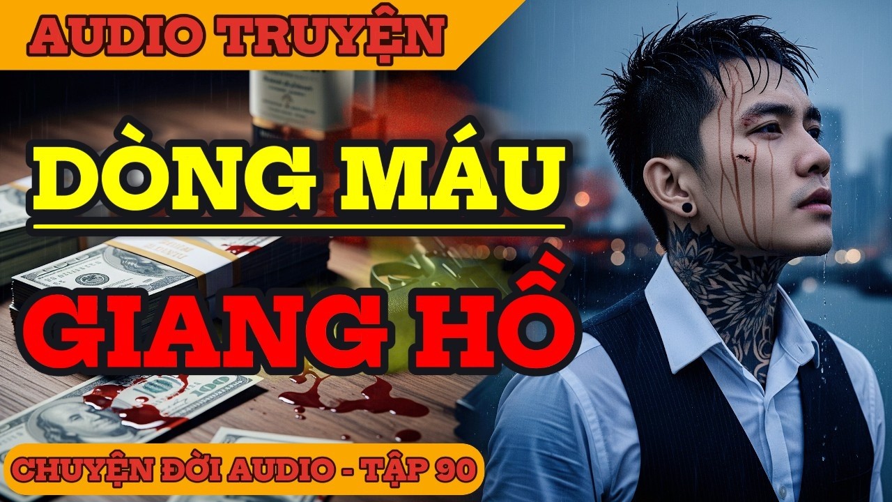 Chuyện Đời 90: Dòng Máu Giang Hồ - Vở Kịch Hoàn Hảo