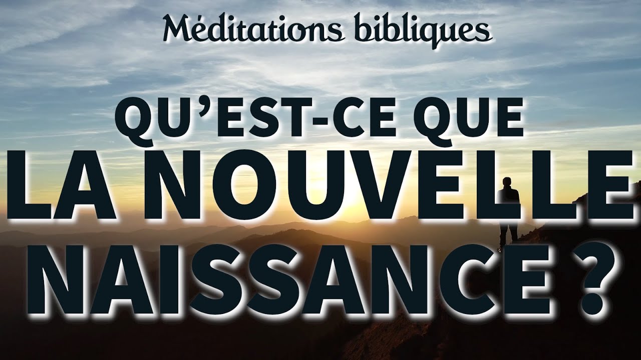 Que signifie être « né de nouveau » ?