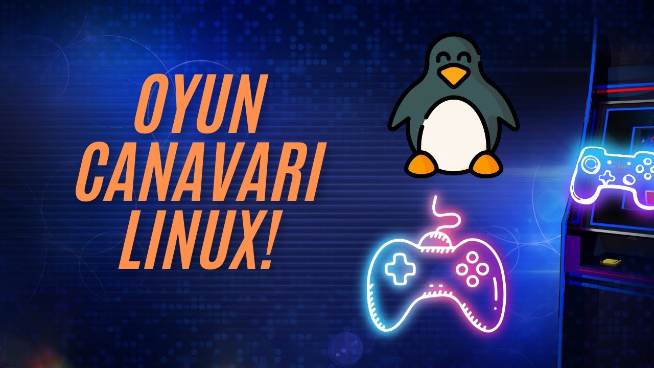 Linux Oyun Oynama Rehberi 2025
