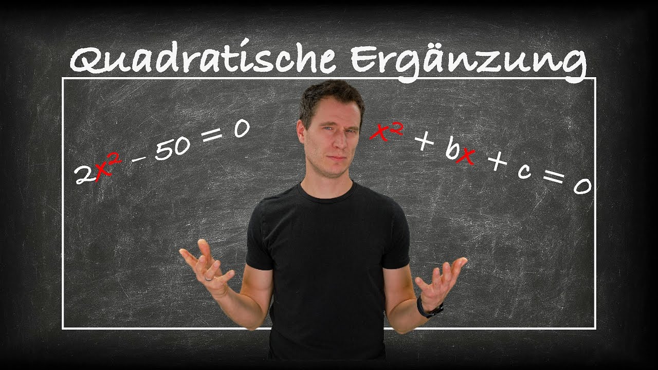 Quadratische Ergänzung - einfach erklärt
