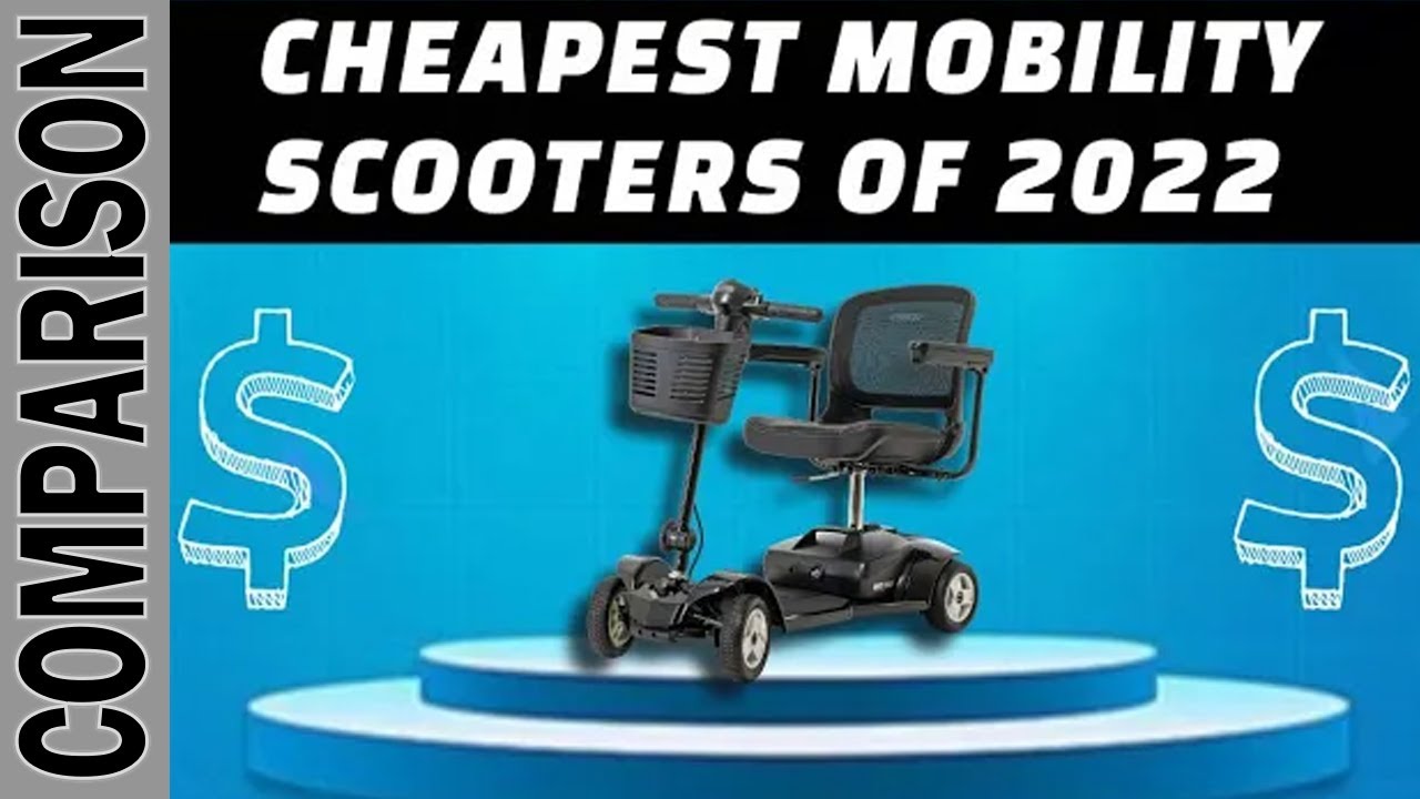 📢The Most Affordable Mobility Scooters of 2022