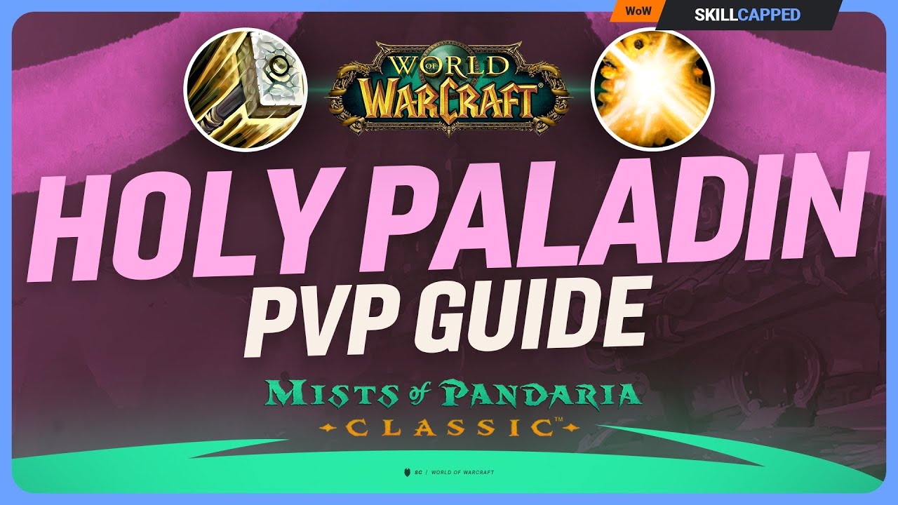 Holy Paladin Mists of Pandaria PvP Guide | Best Talents, Glyphs, Race, Gear, Professions & Macros