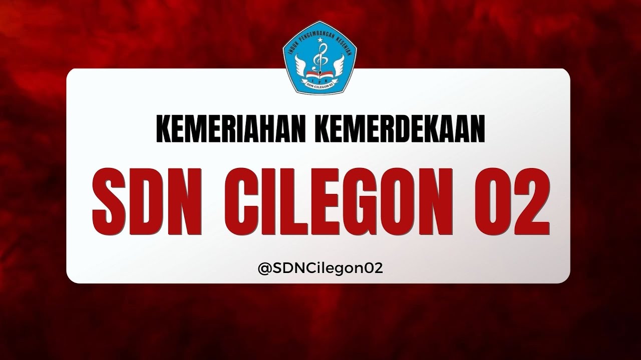 Kemeriahan Hari Kemerdekaan 17 Agustus di SDN Cilegon 02