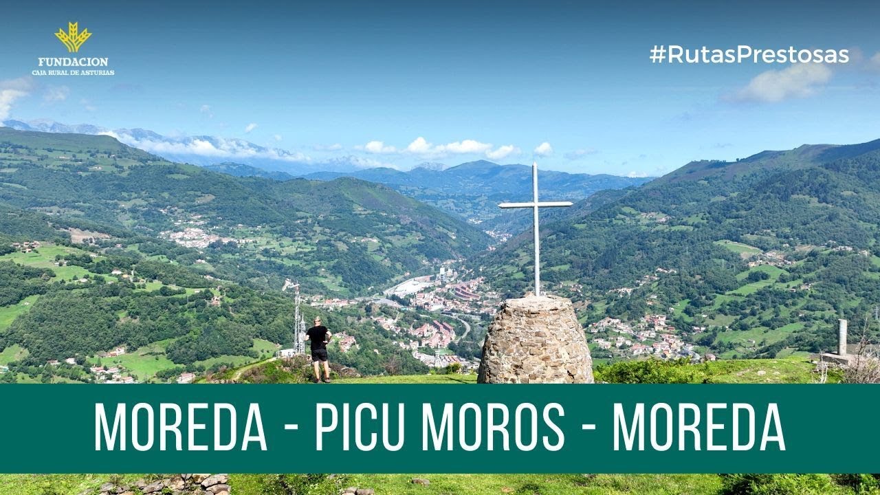 Canal Prestosu | Rutas prestosas: ruta al Pico Moros, en Moreda