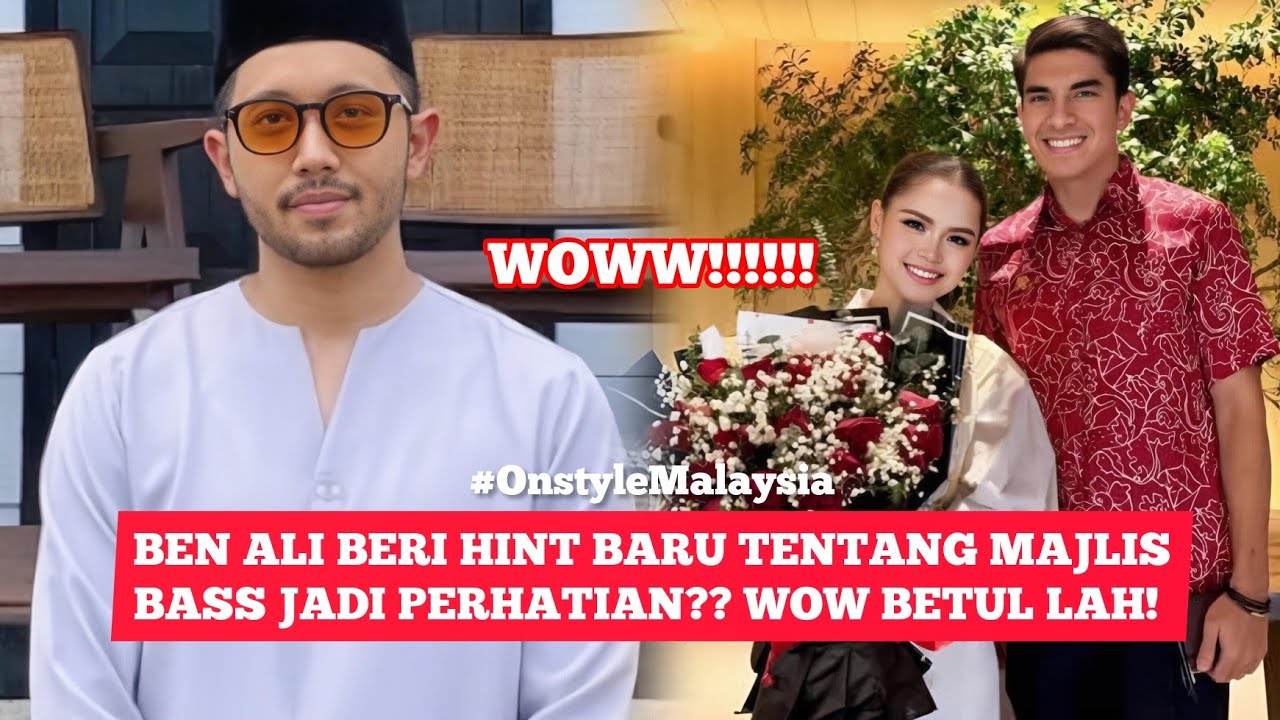 MAJLIS BASS? INI HINT BARU DARIPADA BEN ALI? JADI BETUL LA NI??😱❤️✨
