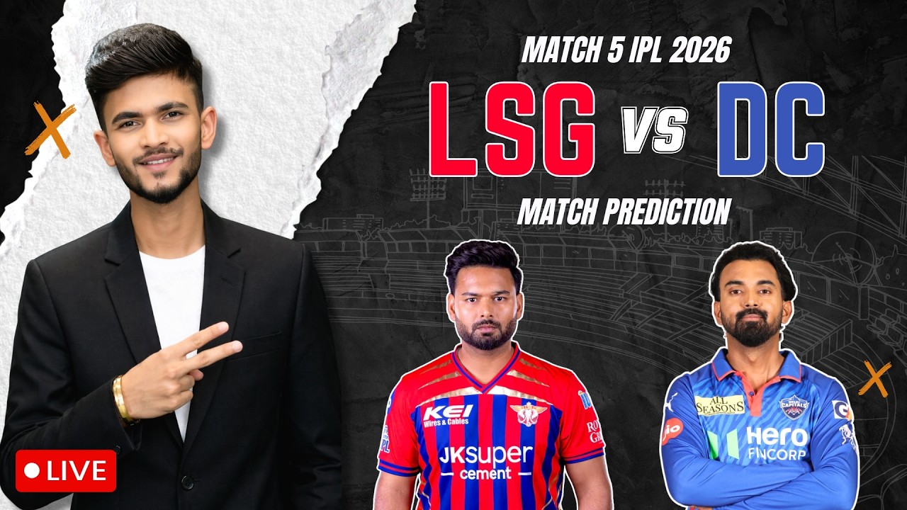 LIVE🛑 LSG vs DC | Match Prediction | IPL 2026 | Match - 5 | LSG vs DC 2026 | Cricket Prediction