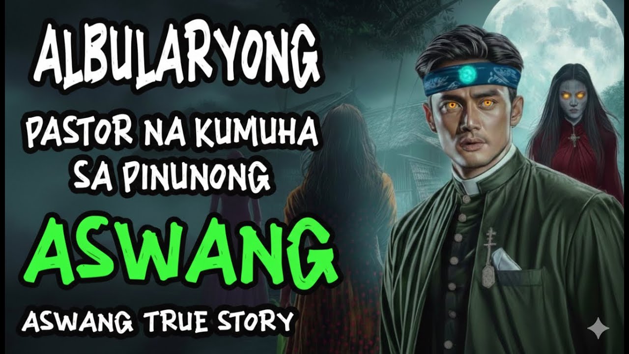 ALBULARYONG PASTOR NA KUMUHA SA PINUNONG ASWANG | True Story