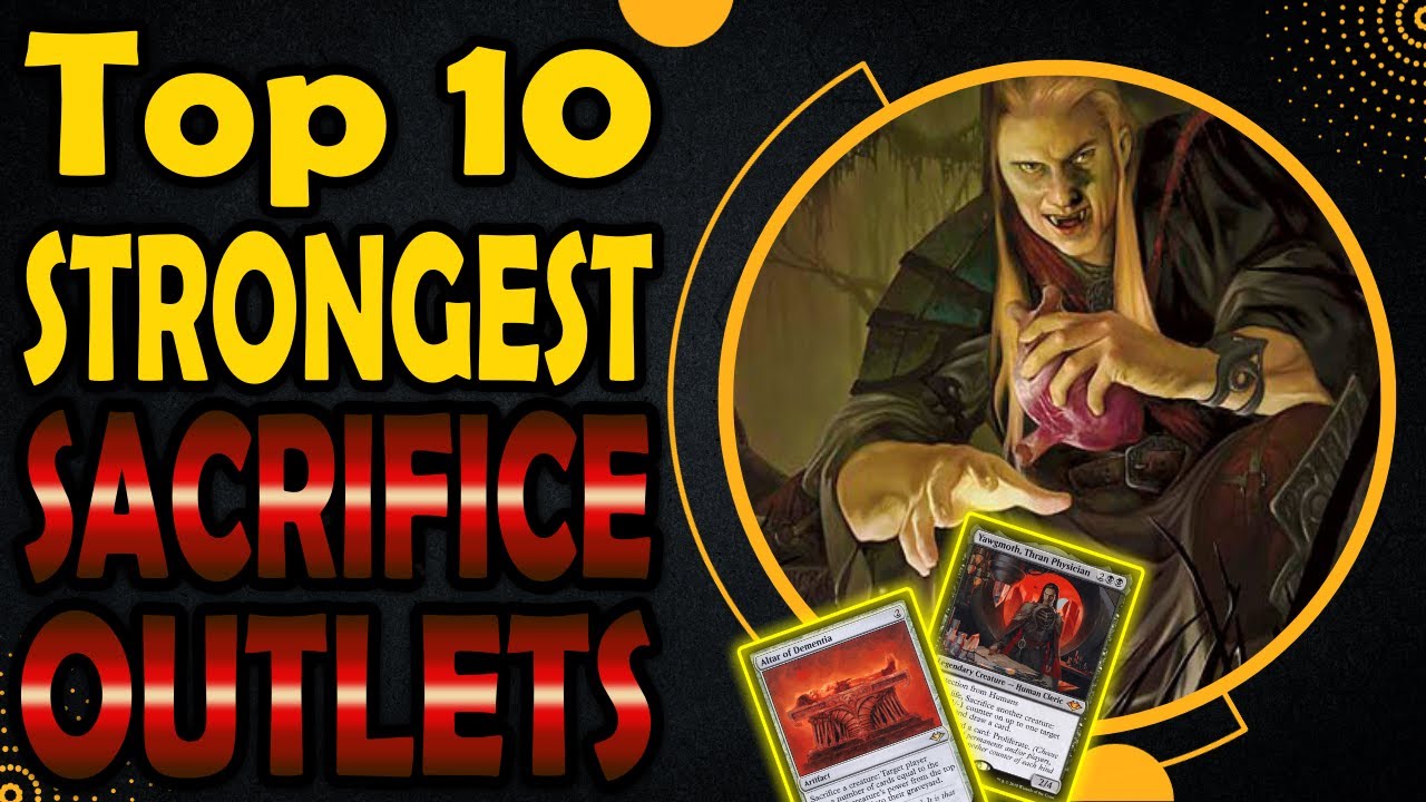 Top 10 Best Sacrifice Outlets In Magic