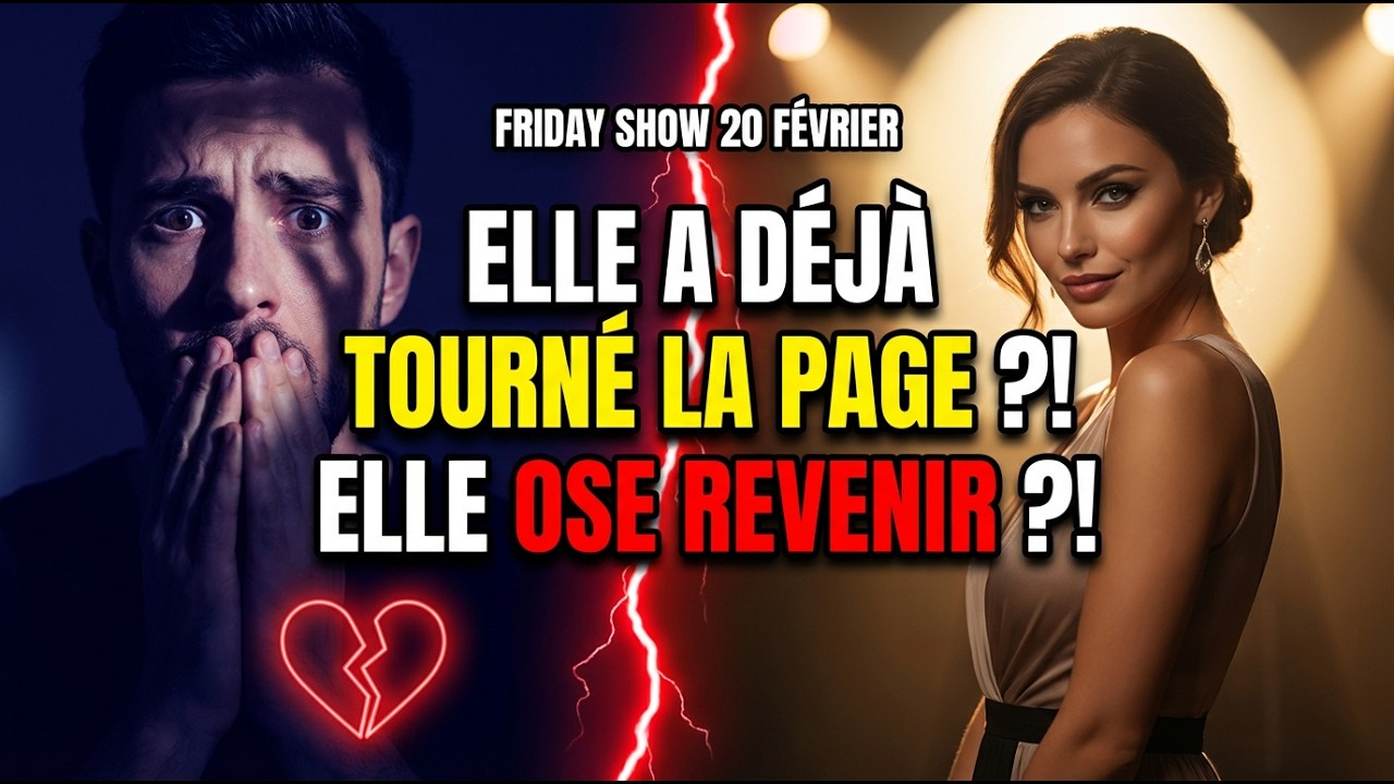 FRIDAY SHOW : APRÈS LA SÉPARATION, ELLE REVIENT… ET SURPREND TOUT LE MONDE
