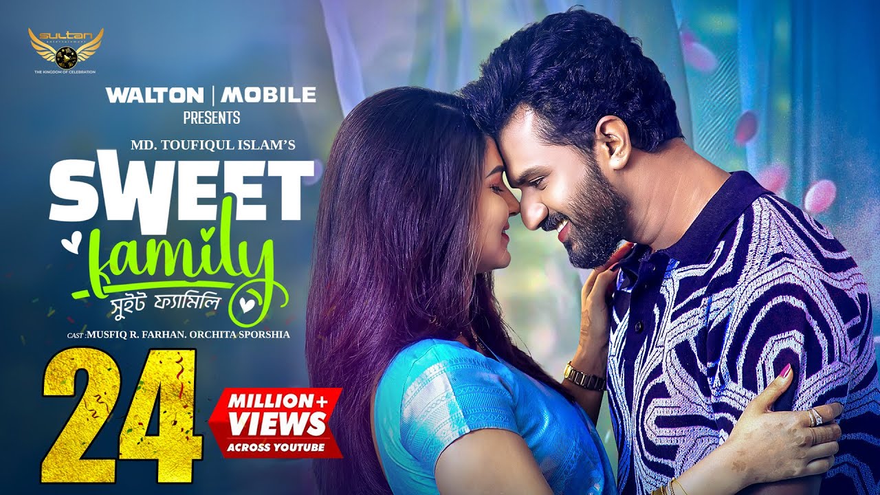 Sweet Family | Full Natok | Musfiq R Farhan | Orchita Sporshia | Bangla Natok