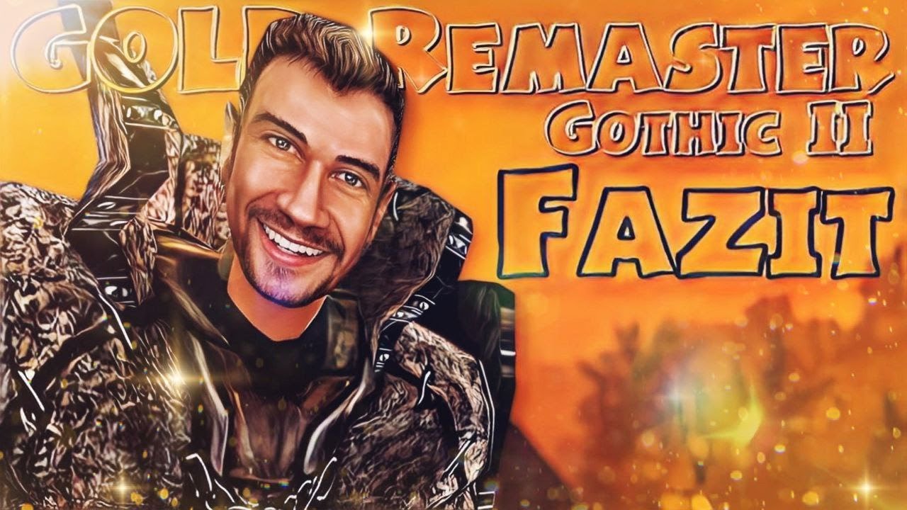 Gothic II &bull; Gold Remaster + MiniMod Balance │ Fazit